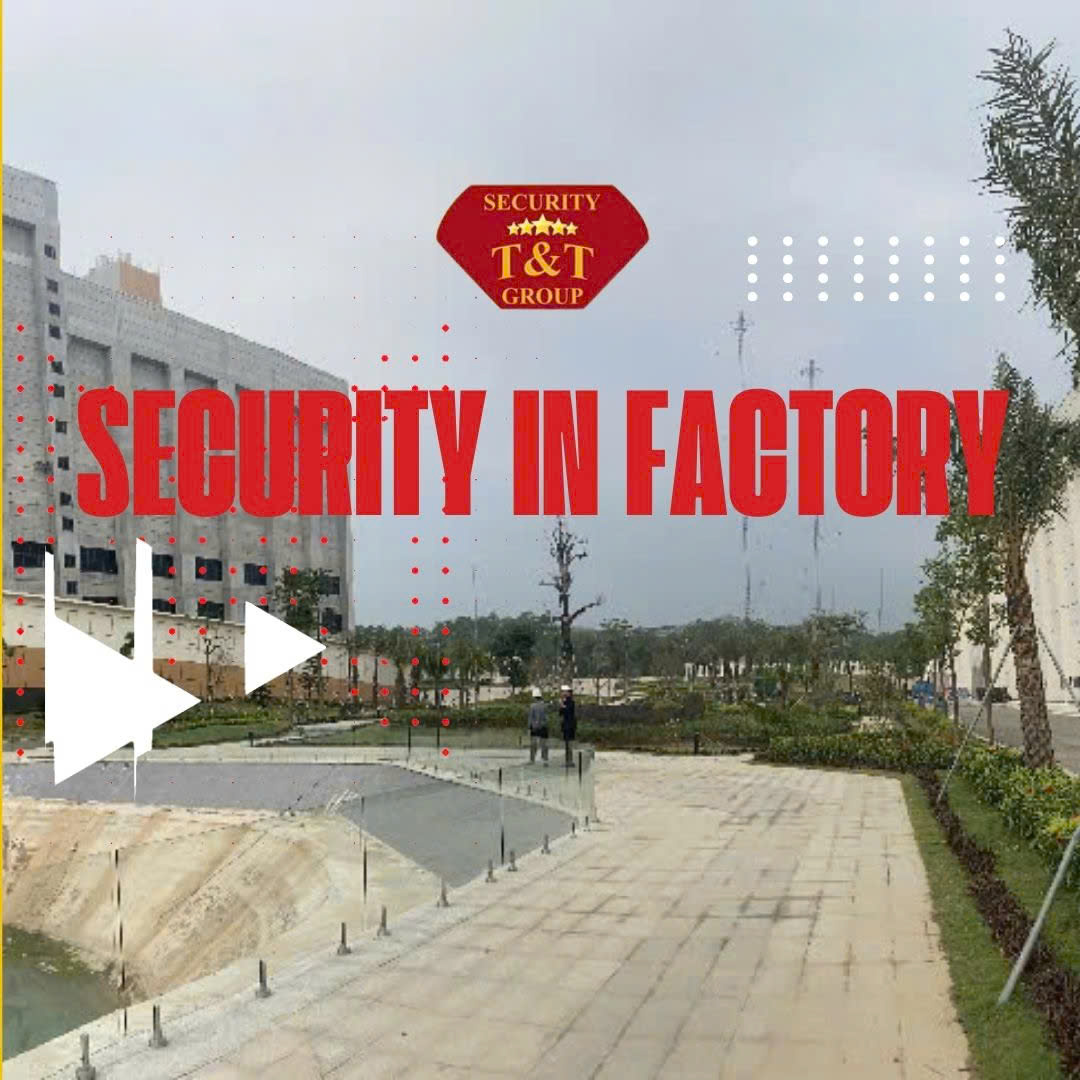 TẦM QUAN TRỌNG CỦA AN NINH NHÀ MÁY